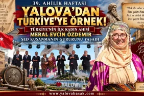 39. Ahilik Haftası’nda Tarihi Gurur: Türkiye’nin İlk Kadın Ahisi Yalova’dan Çıktı 6 39. Ahilik Haftası’nda Tarihi Gurur: Türkiye’nin İlk Kadın Ahisi Yalova’dan Çıktı
