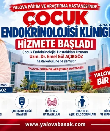 Yalova Eğitim ve Araştırma Hastanesi’nde Bir İlk: Çocuk Endokrinolojisi Kliniği Hasta Kabulüne Başladı 5 Yalova Eğitim ve Araştırma Hastanesi’nde Bir İlk: Çocuk Endokrinolojisi Kliniği Hasta Kabulüne Başladı