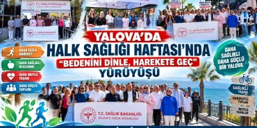 Yalova’da Halk Sağlığı Haftası’nda “Bedenini Dinle, Harekete Geç” Mesajı 22 Yalova’da Halk Sağlığı Haftası’nda “Bedenini Dinle, Harekete Geç” Mesajı