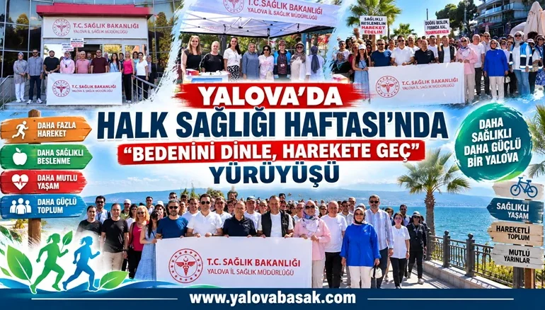 Yalova’da Halk Sağlığı Haftası’nda “Bedenini Dinle, Harekete Geç” Mesajı 1 Yalova’da Halk Sağlığı Haftası’nda “Bedenini Dinle, Harekete Geç” Mesajı