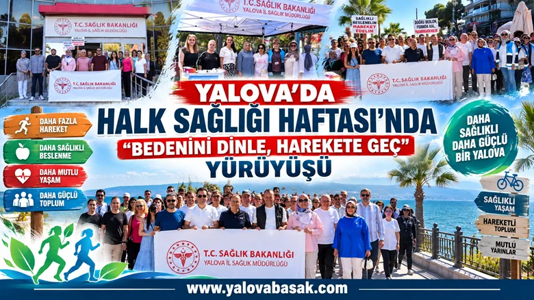 Yalova’da Halk Sağlığı Haftası’nda “Bedenini Dinle, Harekete Geç” Mesajı