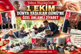 Yalova Huzurevi’nde 1 Ekim Dünya Yaşlılar Günü’ne Özel Anlamlı Ziyaret
