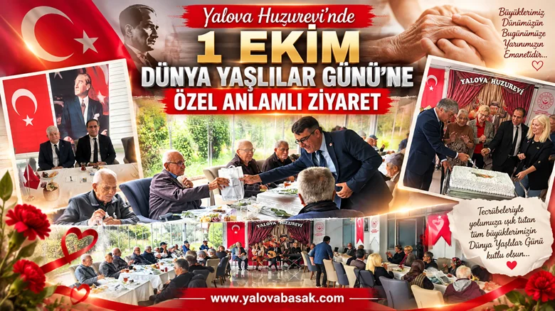 Yalova Huzurevi’nde 1 Ekim Dünya Yaşlılar Günü’ne Özel Anlamlı Ziyaret