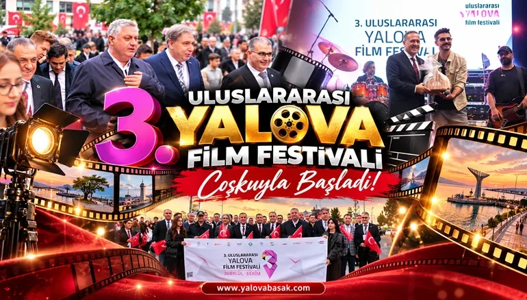 Yalova’da 3. Uluslararası Film Festivali Coşkuyla Başladı