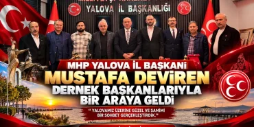 MHP Yalova İl Başkanı Mustafa Deviren, Dernek Başkanlarıyla Bir Araya Geldi 10 MHP Yalova İl Başkanı Mustafa Deviren, Dernek Başkanlarıyla Bir Araya Geldi