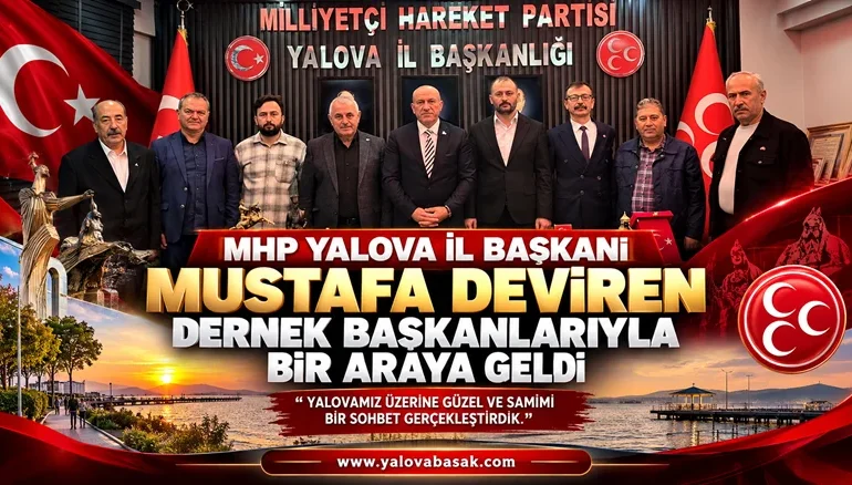 MHP Yalova İl Başkanı Mustafa Deviren, Dernek Başkanlarıyla Bir Araya Geldi 62 MHP Yalova İl Başkanı Mustafa Deviren, Dernek Başkanlarıyla Bir Araya Geldi