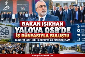Bakan Işıkhan Yalova OSB’de Sanayicilerle Buluştu: Gündem Nitelikli İş Gücü ve 20 Bin İstihdam 4 Bakan Işıkhan Yalova OSB’de Sanayicilerle Buluştu: Gündem Nitelikli İş Gücü ve 20 Bin İstihdam