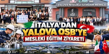İtalya’dan Yalova OSB’ye Mesleki Eğitim Ziyareti: Okul-Sanayi İş Birliğinde Yeni Adım 23 İtalya’dan Yalova OSB’ye Mesleki Eğitim Ziyareti: Okul-Sanayi İş Birliğinde Yeni Adım
