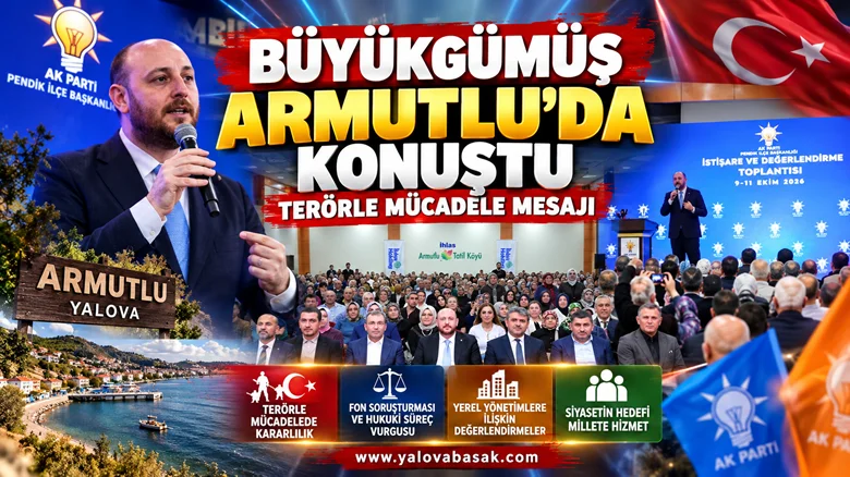 Büyükgümüş Armutlu’da Konuştu: Terörle Mücadele ve Hukuki Süreç Mesajı 6 Büyükgümüş Armutlu’da Konuştu: Terörle Mücadele ve Hukuki Süreç Mesajı