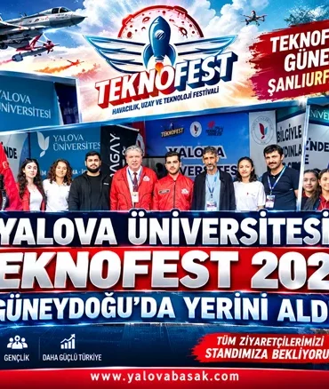 TEKNOFEST 2026 Güneydoğu Heyecanı Şanlıurfa’da Başladı: Yalova Üniversitesi Festivalde Yerini Aldı 3 TEKNOFEST 2026 Güneydoğu Heyecanı Şanlıurfa’da Başladı: Yalova Üniversitesi Festivalde Yerini Aldı
