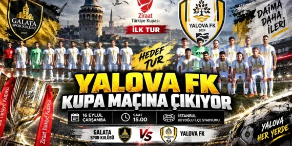 Yalova FK, Ziraat Türkiye Kupası’nda Galata Spor Kulübü’ne Konuk Olacak