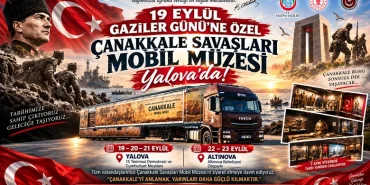 19 EYLÜL GAZİLER GÜNÜ’NE ÖZEL: ÇANAKKALE SAVAŞLARI MOBİL MÜZESİ YALOVA’DA 11 19 EYLÜL GAZİLER GÜNÜ’NE ÖZEL: ÇANAKKALE SAVAŞLARI MOBİL MÜZESİ YALOVA’DA