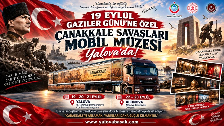 19 EYLÜL GAZİLER GÜNÜ’NE ÖZEL: ÇANAKKALE SAVAŞLARI MOBİL MÜZESİ YALOVA’DA