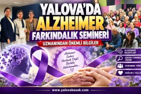 Yalova’da Alzheimer Farkındalık Semineri: Uzmanından Erken Tanı ve Sağlıklı Yaş Alma Mesajı 12 Yalova’da Alzheimer Farkındalık Semineri: Uzmanından Erken Tanı ve Sağlıklı Yaş Alma Mesajı