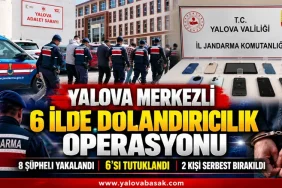 YALOVA MERKEZLİ 6 İLDE DOLANDIRICILIK OPERASYONU: 6 ŞÜPHELİ TUTUKLANDI 12 YALOVA MERKEZLİ 6 İLDE DOLANDIRICILIK OPERASYONU: 6 ŞÜPHELİ TUTUKLANDI