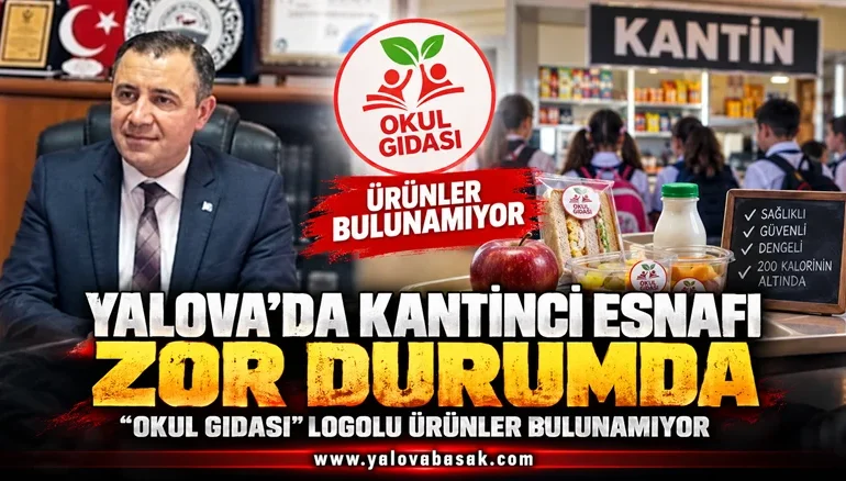 Yalova’da Kantinci Esnafı Zor Durumda: “Okul Gıdası” Logolu Ürünler Bulunamıyor