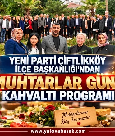Yeni Parti Çiftlikköy’den Muhtarlara Özel Kahvaltı Programı