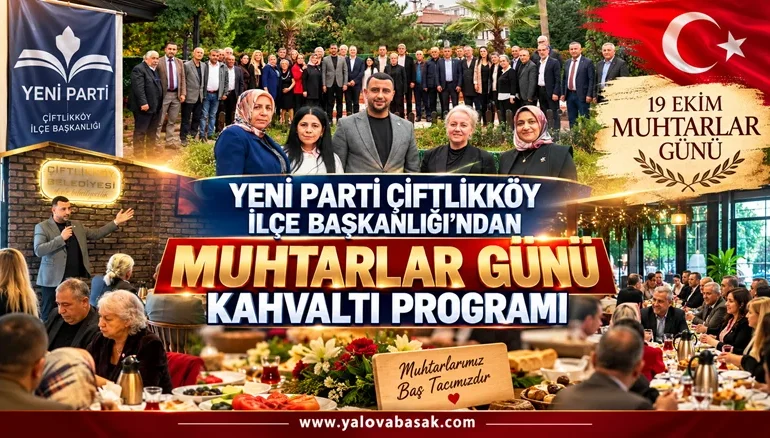 Yeni Parti Çiftlikköy’den Muhtarlara Özel Kahvaltı Programı 62 Yeni Parti Çiftlikköy’den Muhtarlara Özel Kahvaltı Programı