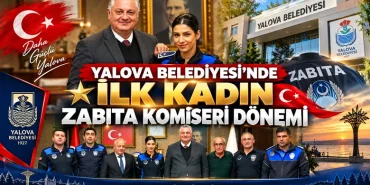 YALOVA BELEDİYESİ’NDE TARİHİ TERFİ: İLK KADIN ZABITA KOMİSERİ HABİBE KIRKIK BATÇI OLDU 15 YALOVA BELEDİYESİ’NDE TARİHİ TERFİ: İLK KADIN ZABITA KOMİSERİ HABİBE KIRKIK BATÇI OLDU