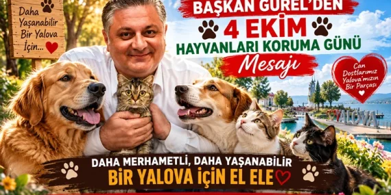 Başkan Gürel’den 4 Ekim Hayvanları Koruma Günü Mesajı