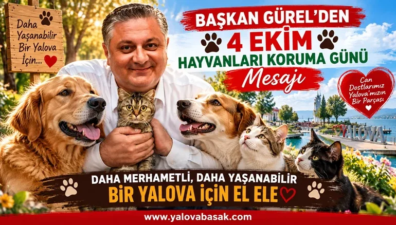 Başkan Gürel’den 4 Ekim Hayvanları Koruma Günü Mesajı