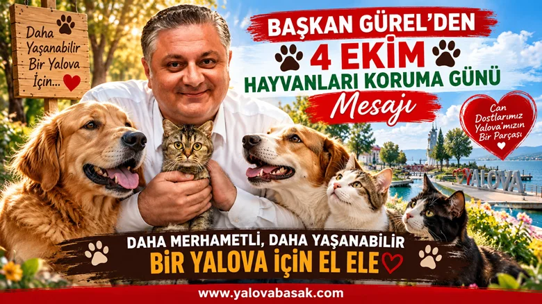 Başkan Gürel’den 4 Ekim Hayvanları Koruma Günü Mesajı