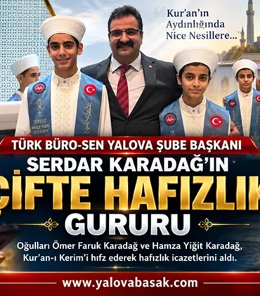 Türk Büro-Sen Yalova Şube Başkanı Serdar Karadağ’ın Çifte Hafızlık Gururu 2 Türk Büro-Sen Yalova Şube Başkanı Serdar Karadağ’ın Çifte Hafızlık Gururu
