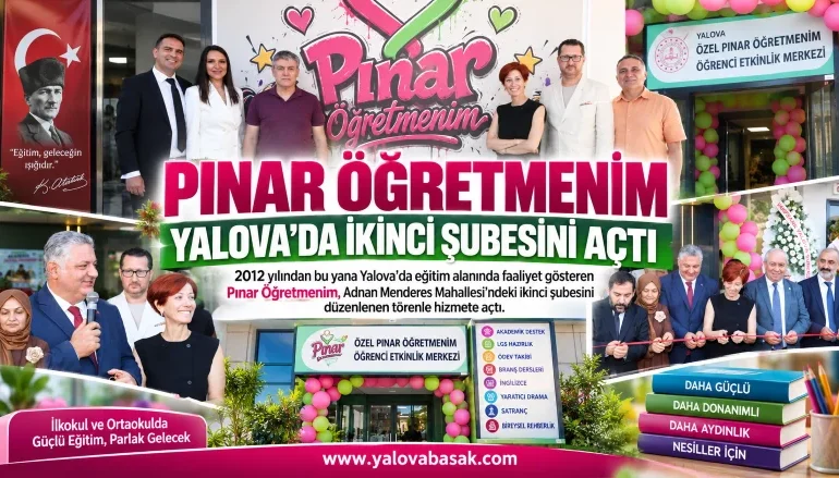 Pınar Öğretmenim Yalova’da İkinci Şubesini Açtı: Eğitim Yolculuğunda Yeni Adım