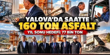 Yalova’da Saatte 160 Ton Asfalt Üretiliyor: Hedef Yıl Sonuna Kadar 77 Bin Ton 12 Yalova’da Saatte 160 Ton Asfalt Üretiliyor: Hedef Yıl Sonuna Kadar 77 Bin Ton