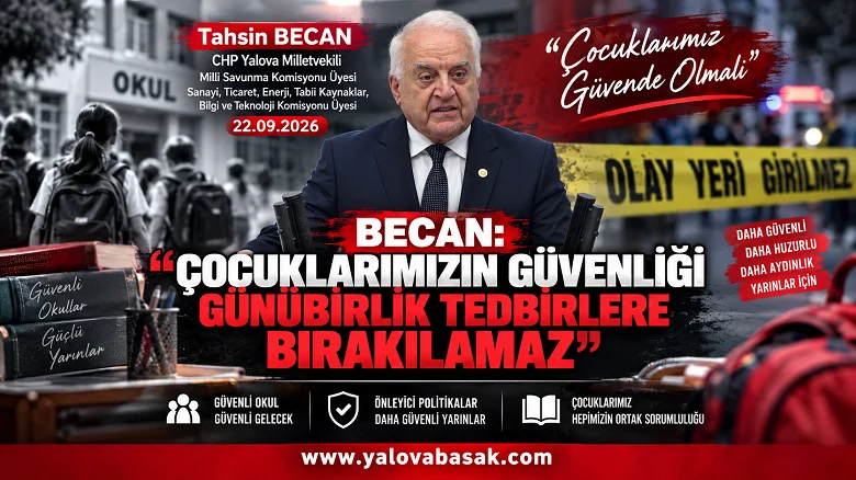 Tahsin Becan’dan Turgutlu’daki Okul Saldırısı Sonrası Güvenlik Çağrısı: “Çocuklarımızın Güvenliği Günübirlik Tedbirlere Bırakılamaz”