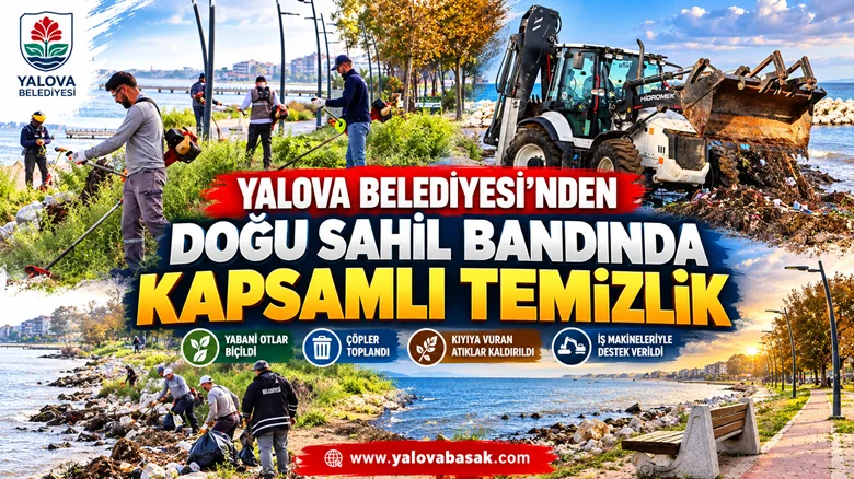 Yalova Belediyesi’nden Doğu Sahil Bandı’nda Kapsamlı Temizlik Çalışması