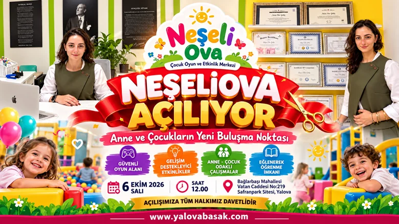 Neşeli Ova Yalova’da Kapılarını Açıyor: Anne ve Çocukların Yeni Buluşma Noktası Olacak