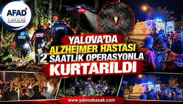 Yalova’da Ormanlık Alanda Kaybolan Alzheimer Hastası 2 Saatlik Operasyonla Kurtarıldı