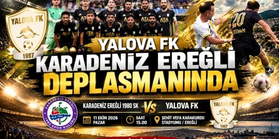 Yalova FK, Karadeniz Ereğli Deplasmanında Galibiyet Arıyor