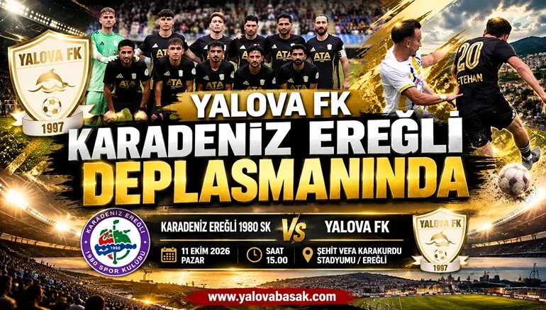Yalova FK, Karadeniz Ereğli Deplasmanında Galibiyet Arıyor 1 Yalova FK, Karadeniz Ereğli Deplasmanında Galibiyet Arıyor
