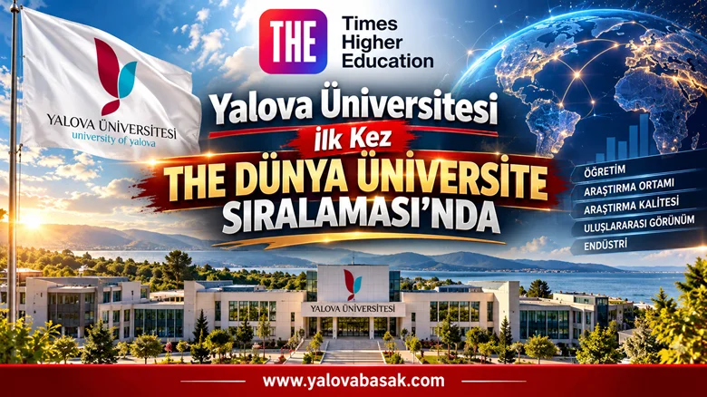 Yalova Üniversitesi THE Dünya Üniversite Sıralaması’nda Yer Aldı