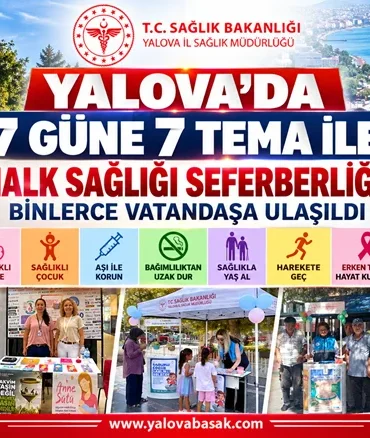 Yalova’da 7 Güne 7 Tema ile Halk Sağlığı Seferberliği: Binlerce Vatandaşa Ulaşıldı 10 Yalova’da 7 Güne 7 Tema ile Halk Sağlığı Seferberliği: Binlerce Vatandaşa Ulaşıldı