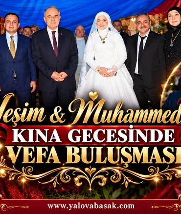 Hikmet Şahin’in Kızı Yeşim ile Muhammed Kutluay’ın Kına Gecesinde Vefa Buluşması