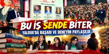Yalova’da “Bu İş Sende Biter” Programı: Türkiye Derecesi Yapan Öğrenciler Başarı Yolculuklarını Anlattı 10 Yalova’da “Bu İş Sende Biter” Programı: Türkiye Derecesi Yapan Öğrenciler Başarı Yolculuklarını Anlattı