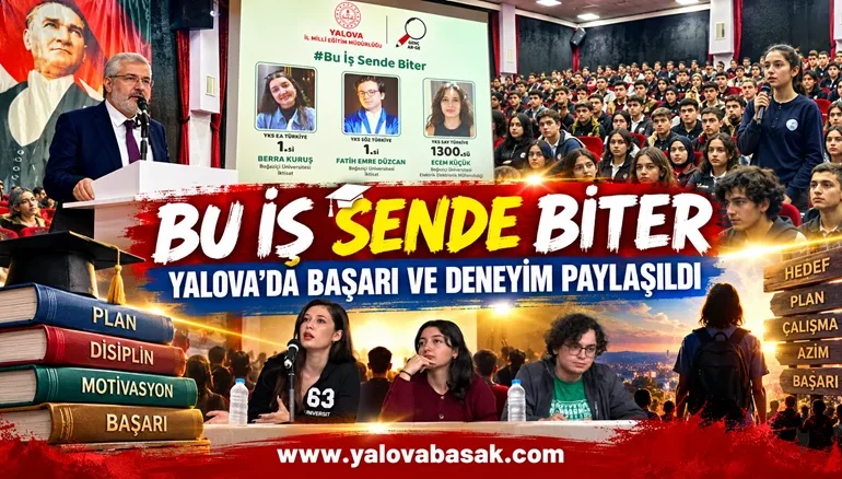 Yalova’da “Bu İş Sende Biter” Programı: Türkiye Derecesi Yapan Öğrenciler Başarı Yolculuklarını Anlattı 1 Yalova’da “Bu İş Sende Biter” Programı: Türkiye Derecesi Yapan Öğrenciler Başarı Yolculuklarını Anlattı