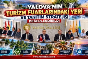 Yalova’nın Turizm Fuarlarındaki Yeri ve Tanıtım Stratejisi Değerlendirildi 13 Yalova’nın Turizm Fuarlarındaki Yeri ve Tanıtım Stratejisi Değerlendirildi