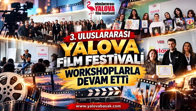 3. Uluslararası Yalova Film Festivali’nde Workshoplar Öğrencileri Sinema ve Sanatla Buluşturdu 2 3. Uluslararası Yalova Film Festivali’nde Workshoplar Öğrencileri Sinema ve Sanatla Buluşturdu