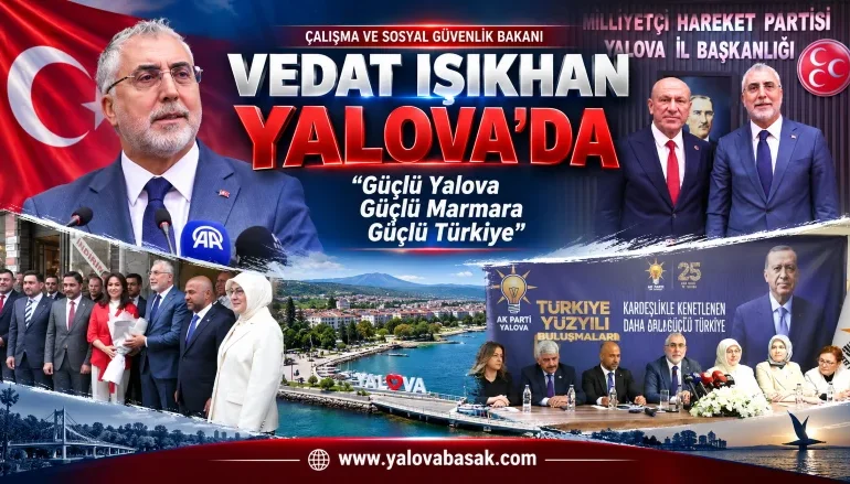 Bakan Işıkhan Yalova’da: “Terörsüz Türkiye büyük bir milattır”
