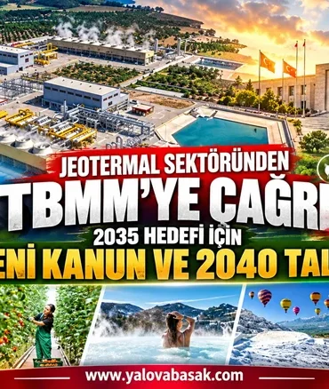 Jeotermal Sektöründen TBMM’ye Çağrı: 2035 Hedefi İçin Yeni Kanun ve 2040 Talebi