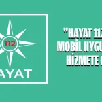 HAYAT 112 Acil Uygulaması İçin Yeni Kamu Spotu Yayında! 800 Bin İndirmeyi Aştı 21 HAYAT 112 Acil Uygulaması İçin Yeni Kamu Spotu Yayında! 800 Bin İndirmeyi Aştı