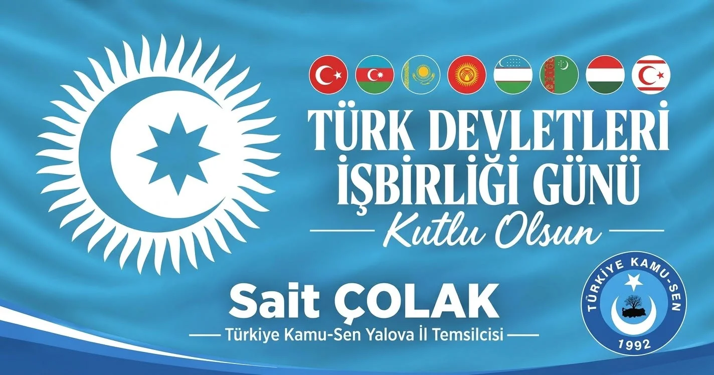 3 Ekim Türk Dünyası Günü: Türkiye Kamu-Sen’den Türk Dünyasına Birlik ve Kardeşlik Mesajı